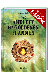 Das Amulett der goldenen Flammen